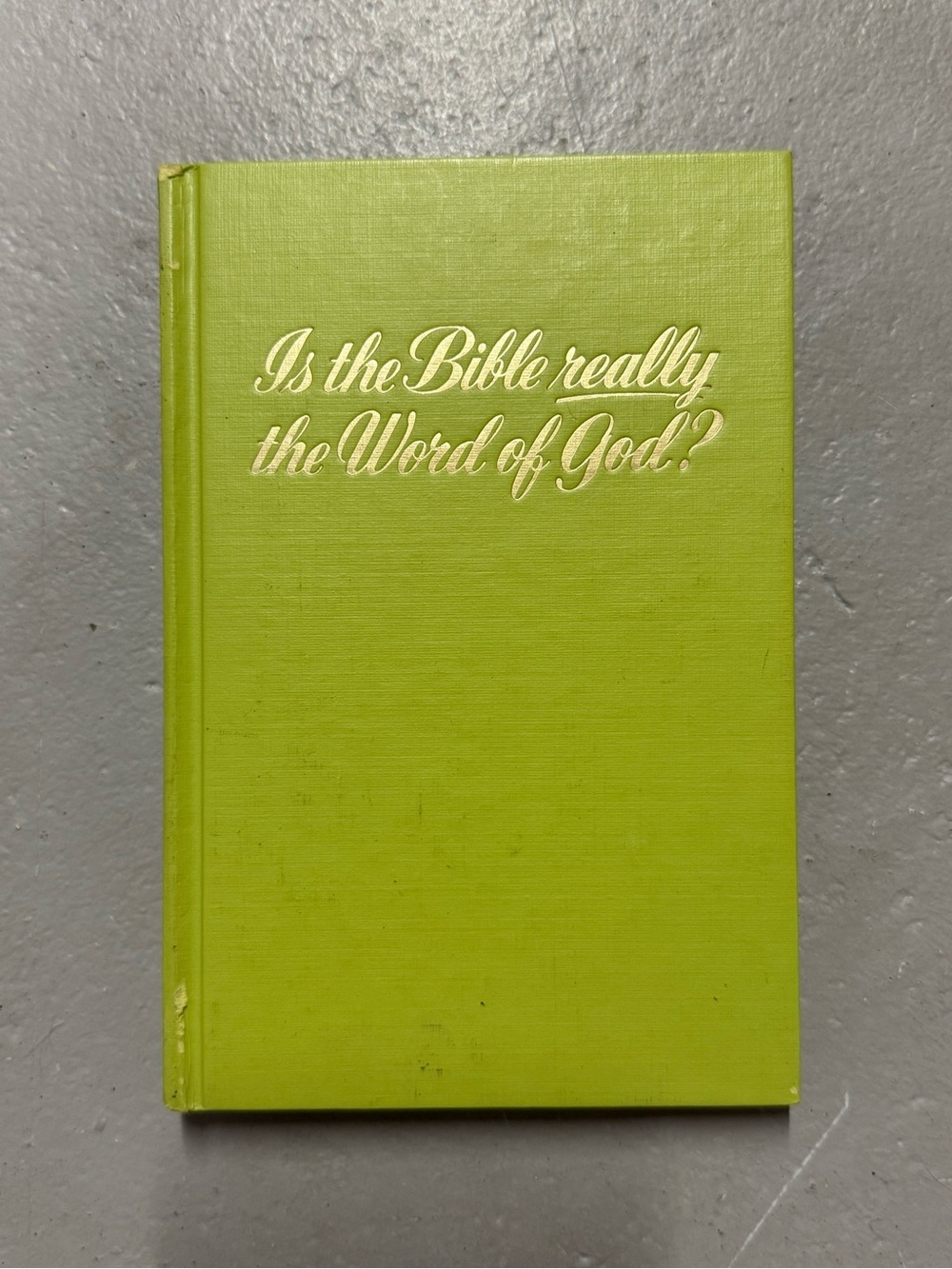 Vintage 1969 Is the Bible Really the Word of God? Hardcover Watch Tower